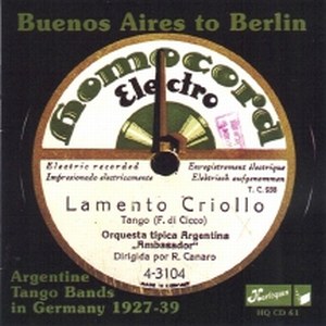 Buenos Aires to Berlin | Argentine Tango Bands in Germany 1927-39