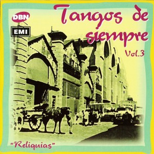 Tangos de siempre Vol. 3