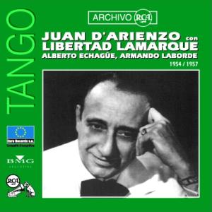 Juan D'Arienzo con | Libertad Lamarque | Alberto Echagüe, Armando Laborde | 1954/1957