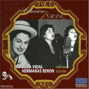 Julia Vidal y su conjunto | 1952/1954 | Hermanas Beron y su conjunto |1953/1956