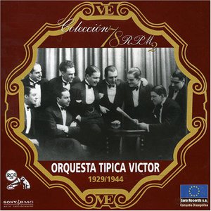 Orquesta típica Victor | 1929/1944