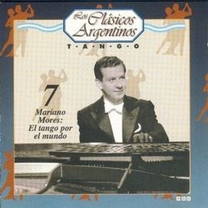 7 Mariano Mores: El tango por el mundo