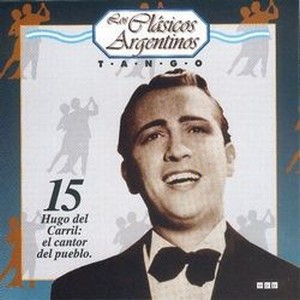 15 Hugo del Carril: el cantor del pueblo.