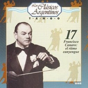 17 Francisco Canaro: el ritmo canyengue