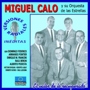 Miguel Caló y su Orquesta de las Estrellas versiones radiales 1963/1966