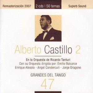 Grandes del tango 47 | Alberto Castillo 2