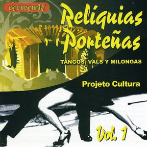 Reliquias Porteñas | Vol. 1 | Tangos, Vals y Milongas